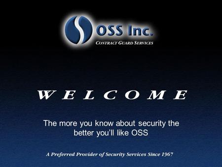 The more you know about security the better you’ll like OSS.