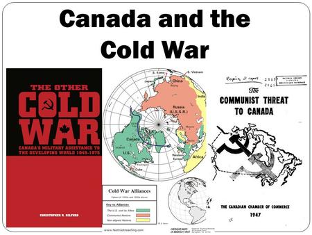 Canada and the Cold War.