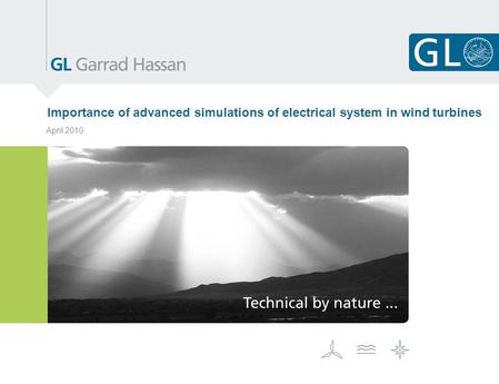 Importance of advanced simulations of electrical system in wind turbines April 2010.