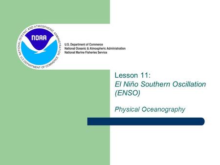 Lesson 11: El Niño Southern Oscillation (ENSO) Physical Oceanography