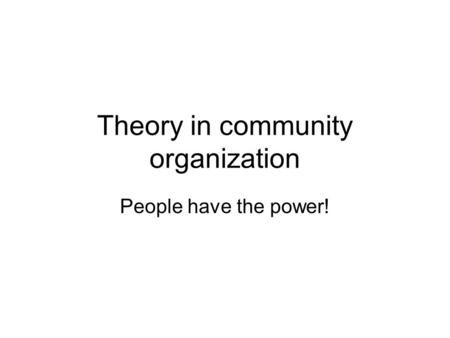 Theory in community organization