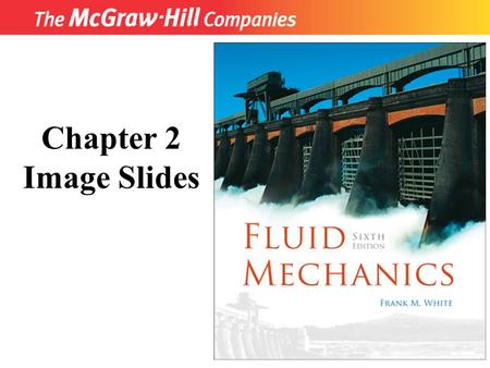 Copyright © The McGraw-Hill Companies, Inc. Permission required for reproduction or display. Chapter 2 Image Slides.