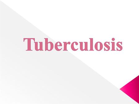 Tuberculosis.
