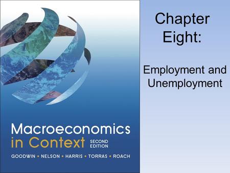Chapter Eight: Employment and Unemployment. Paid Work and Unemployment in the United States.