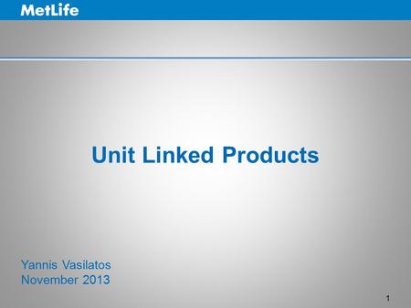 Unit Linked Products Yannis Vasilatos November 2013.