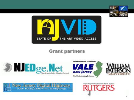 New Jersey Digital Video Initiative 1 Grant partners.
