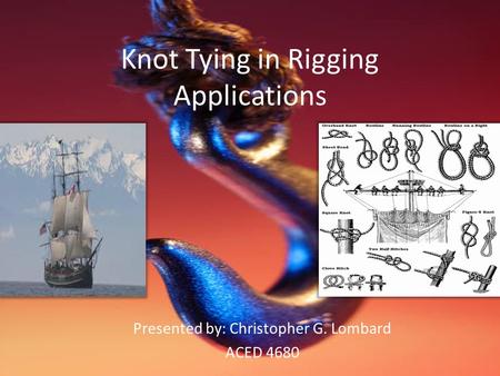 Knot Tying in Rigging Applications