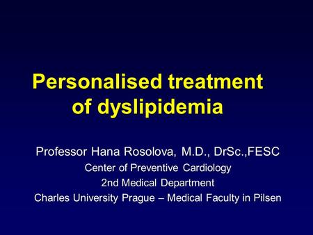 Personalised treatment of dyslipidemia