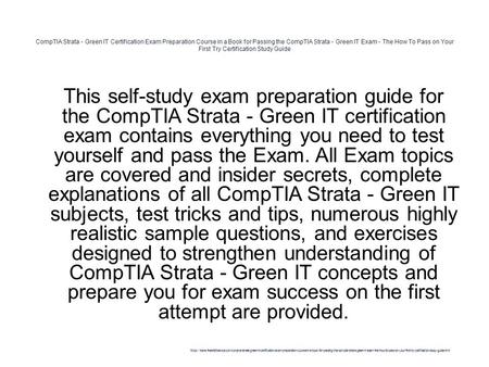 CompTIA Strata - Green IT Certification Exam Preparation Course in a Book for Passing the CompTIA Strata - Green IT Exam - The How To Pass on Your First.