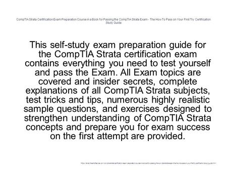 CompTIA Strata Certification Exam Preparation Course in a Book for Passing the CompTIA Strata Exam - The How To Pass on Your First Try Certification Study.