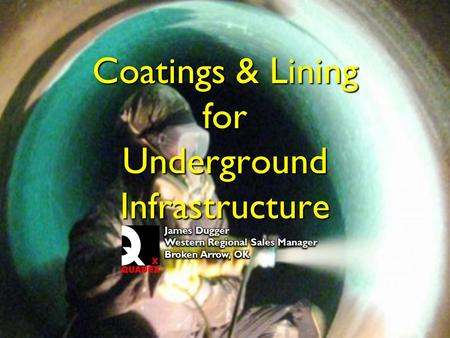 Coatings & Lining for Underground Infrastructure.