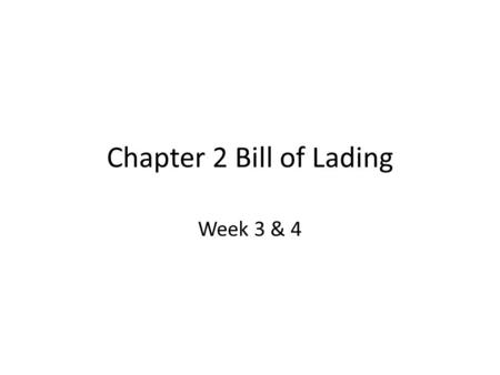 Chapter 2 Bill of Lading Week 3 & 4.