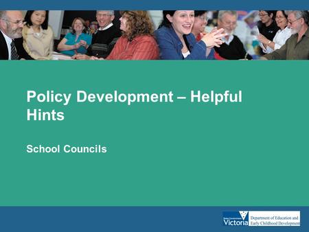 Policy Development – Helpful Hints School Councils