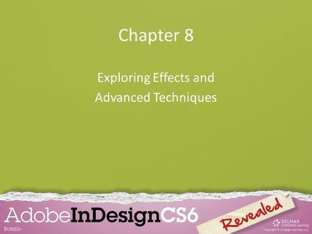 Chapter 8 Exploring Effects and Advanced Techniques.