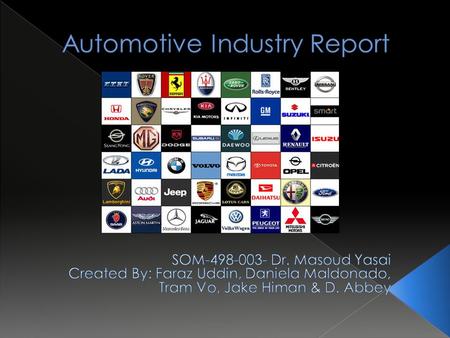  The automotive industry is one of the most vital forces in our global economy  The global automotive industry grew by 21% in 2010  The industry is.