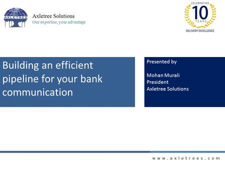 Building an efficient pipeline for your bank communication