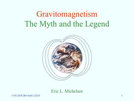 Gravitomagnetism The Myth and the Legend