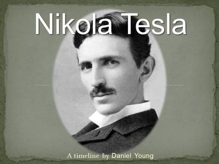 biography of nikola tesla ppt