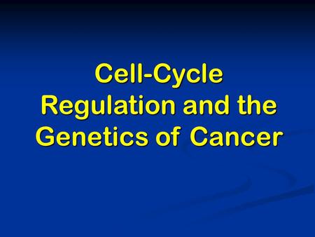 BB20023/0110: Cell cycle and cancer
