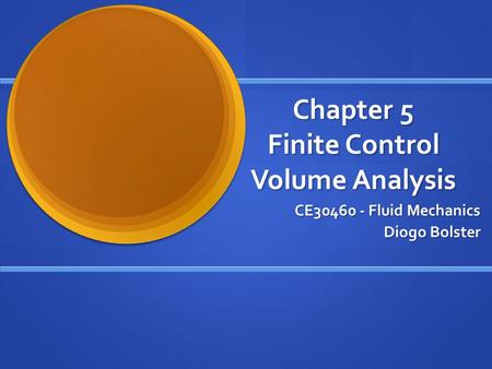 Chapter 5 Finite Control Volume Analysis