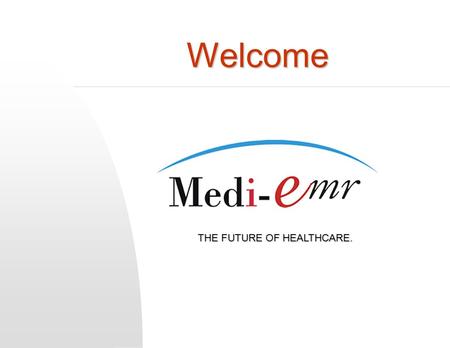 Welcome THE FUTURE OF HEALTHCARE.. Building a New Future Together.
