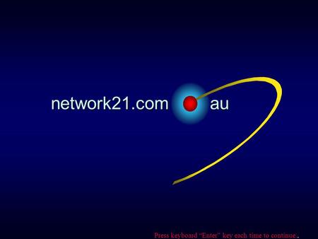 Network21.com au Press keyboard “Enter” key each time to continue..