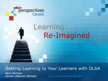 Learning: Re-Imagined Getting Learning to Your Learners with OLSA
