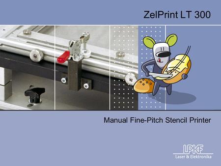 Manual Fine-Pitch Stencil Printer