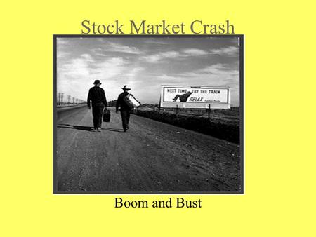 Stock Market Crash Boom and Bust. Key Terms Federal Reserve System Stock Exchange Corporation Stock Dividend Buying on the Margin (Margin Call) what is.