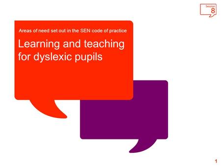 1 Areas of need set out in the SEN code of practice Learning and teaching for dyslexic pupils.