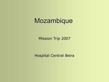 Mozambique Mission Trip 2007 Hospital Central Beira.
