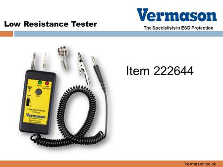 The Specialists in ESD Protection Low Resistance Tester Vermason.co.uk Item 222644.