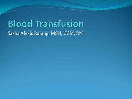 Sasha Alexis Rarang, MSN, CCM, RN