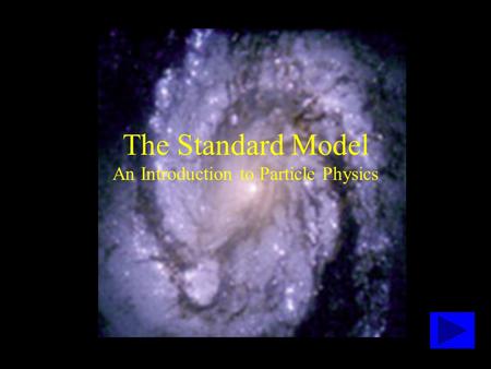 The Standard Model An Introduction to Particle Physics