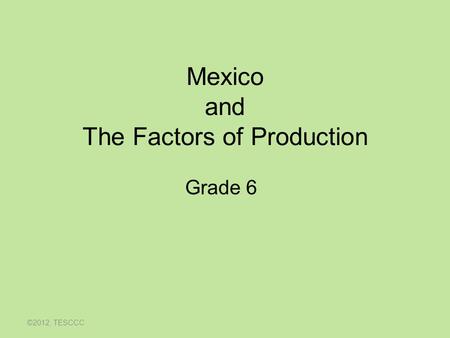 Mexico and The Factors of Production