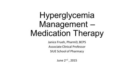Hyperglycemia Management – Medication Therapy
