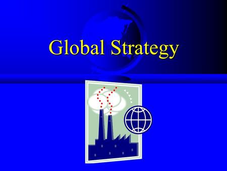 Global Strategy.