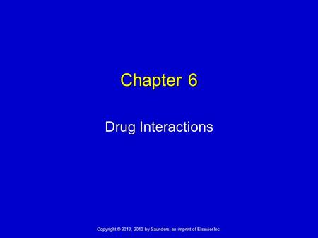 Chapter 6 Drug Interactions 1.