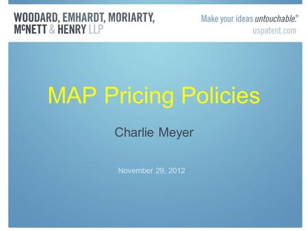 MAP Pricing Policies Charlie Meyer November 29, 2012.