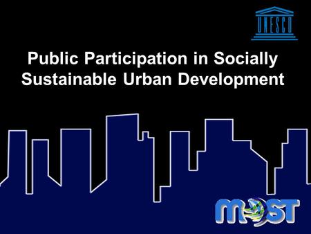 Public Participation in Socially Sustainable Urban Development.
