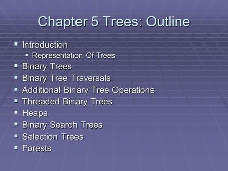 Chapter 5 Trees: Outline