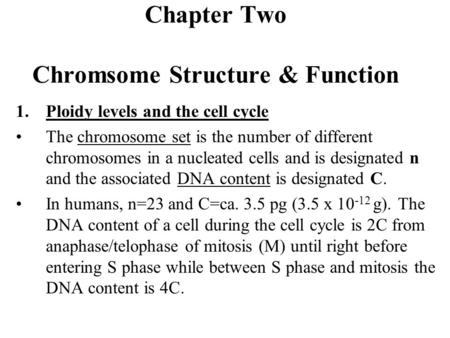 Chapter Two Chromsome Structure & Function