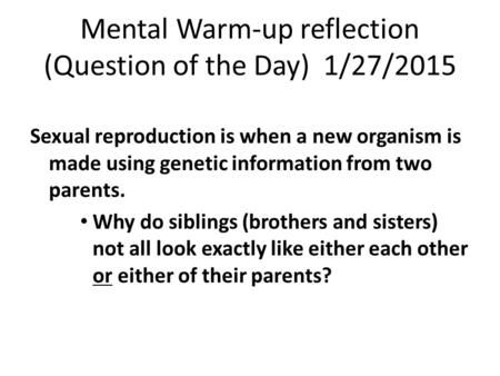 Mental Warm-up reflection (Question of the Day) 1/27/2015
