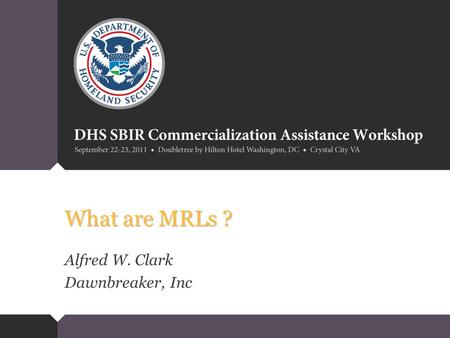 What are MRLs ? Alfred W. Clark Dawnbreaker, Inc.