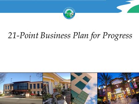 21-Point Business Plan for Progress. Background Economic Crisis Retail Business Unemployment Housing foreclosures.