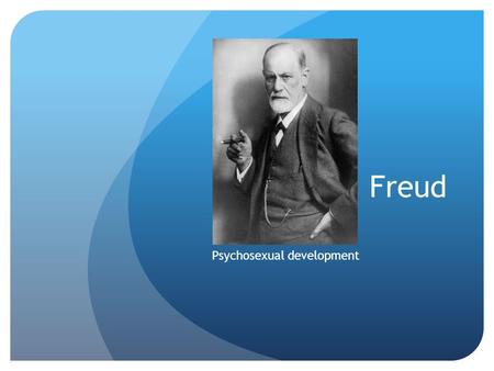 Freud Psychosexual development. StageAge RangeErogenous zone.