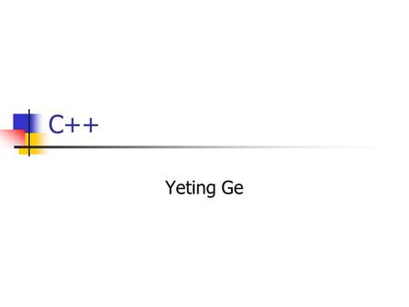 C++ Yeting Ge.