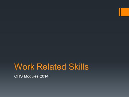 Work Related Skills OHS Modules 2014.
