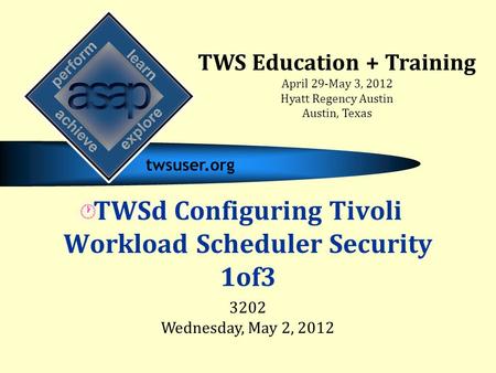 TWSd Configuring Tivoli Workload Scheduler Security 1of3