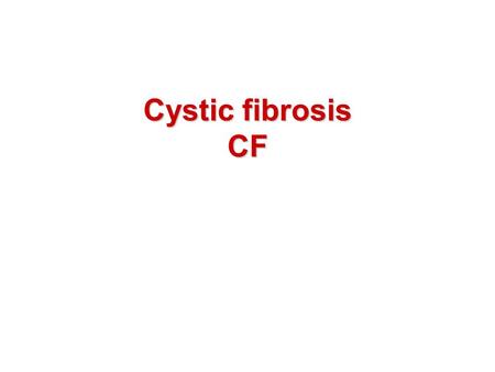 Cystic fibrosis CF. Cysticfibrosis Cystic fibrosis the most common autosomal recessive (AR) disorder among Caucasians chronic and progressive disease.